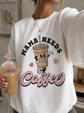 Load image into Gallery viewer, Mama Needs Coffee Graphic
