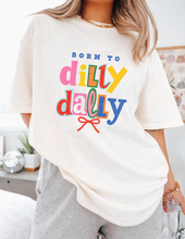 Load image into Gallery viewer, Born to Dilly Dally Graphic Shirt
